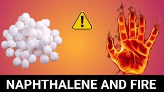 Naphthalene And Fire Experiment [upl. by Boudreaux]