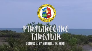 Pinalanggang Tangalan  Official Tangalan Hymn [upl. by Kcinnay811]