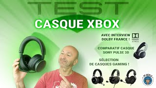 TEST  Casque sans fil Xbox avec Interview DOLBY Comparatif Sony et Sélection Casques [upl. by Ainat]