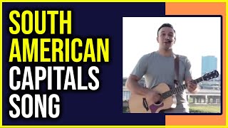 South American Capitals Song [upl. by Anihsit314]