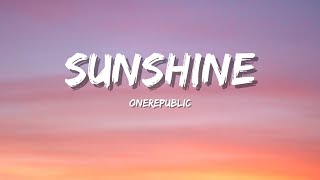 OneRepublic  Sunshine Lyrics [upl. by Norean]