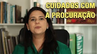 CUIDADOS COM A PROCURAÇÃO [upl. by Ulick]