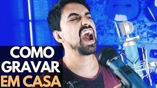 COMO GRAVAR MÚSICAS EM CASA qualidade de estúdio [upl. by Adnohral]