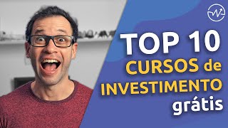 10 MELHORES CURSOS DE INVESTIMENTOS GRÁTIS [upl. by Haley926]