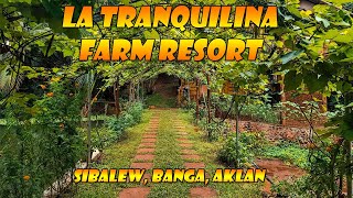 LA TRANQUILINA FARM RESORT  SIBALEW BANGA AKLAN [upl. by Georgy692]