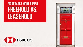 Freehold vs Leasehold  Mortgages Made Simple  HSBC UK [upl. by Rendrag]