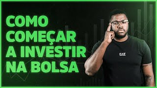 5 PASSOS PARA COMEÇAR A INVESTIR NA BOLSA [upl. by Mcwilliams779]