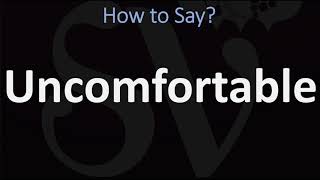 How to Pronounce Uncomfortable CORRECTLY [upl. by Yrkcaz]