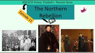 Episode 11The Northern RebellionAQA GCSE History Elizabeth I Revision Series [upl. by Ayalat]