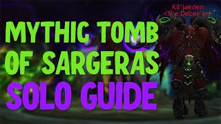 How to Solo Mythic Tomb of Sargeras [upl. by Ahsemal]