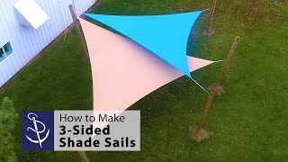 How to Make 3 Sided Shade Sails [upl. by Macfadyn]