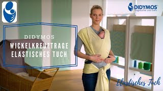 Wickelkreuztrage elastisches Tuch  DIDYMOS Bindeanleitung [upl. by Beryl]