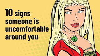 10 Subtle Signs Someone Is Uncomfortable Around You [upl. by Alyekahs]