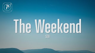 SZA  The Weekend Lyrics [upl. by Richman]