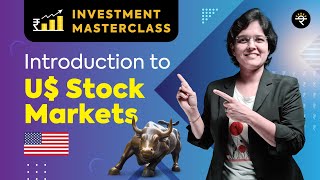 Introduction to US Stock Markets  Investment Masterclass [upl. by Naugan18]