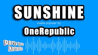 OneRepublic  Sunshine Karaoke Version [upl. by Ahtekal]