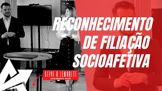 DIREITO DE FAMÍLIA Reconhecimento de filiação socioafetiva [upl. by Inahc]