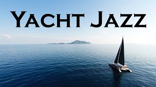 Relax Music  Luxury Yacht Music  Background Chill Lounge Jazz Music [upl. by Nywled]