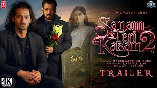 SANAM TERI KASAM 2  Official Trailer  Harshvardhan Rane Mawra Hoccane Salman Khan  In 2025 [upl. by Christensen]