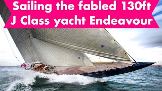 Sailing the fabled 130ft J Class yacht Endeavour  Yachting World [upl. by Notled200]