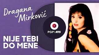 Dragana Mirković  Nije tebi do mene  Audio 1994 HD [upl. by Morvin478]