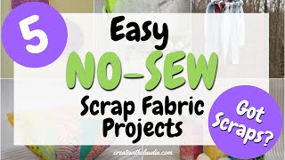 5 Easy No Sew Scrap Fabric Projects [upl. by Sonnnie256]